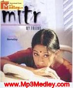 Mitr 2002 song download